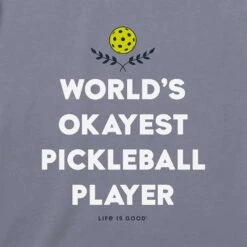 Life Is Good World's Okayest Pickleball Player Tee Men's -Holabird Sports Store 700643 218 2