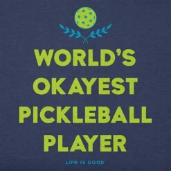 Life Is Good World's Okayest Pickleball Player Tee Men's -Holabird Sports Store 700643 571 2